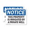 Signmission This Property Is Irrigated By Private Well, 14 in W x Rectangle, Plastic OS-2PACK-NS-P-1014-L-18647 - alternate 1